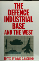 The defence industrial base and the West /