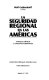 La seguridad regional en las Américas : enfoques críticos y conceptos alternativos /