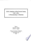 CIA's analysis of the Soviet Union, 1947-1991 : a documentary collection /