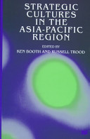 Strategic cultures in the Asia-Pacific region /