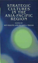 Strategic cultures in the Asia-Pacific region /