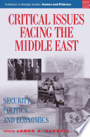 Critical issues facing the Middle East : security, politics, and economics /
