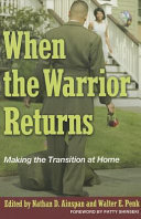 When the warrior returns : making the transition at home /