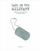 Gays in the military : photographs and interviews /