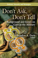 Don't ask, don't tell : background and issues on gays in the military /