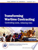 Transforming wartime contracting : controlling costs, reducing risks : final report to Congress : findings and recommendations for legislative and policy changes /