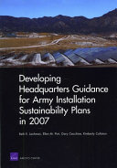 Developing headquarters guidance for Army installation sustainability plans in 2007 /