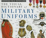 The Visual dictionary of military uniforms.