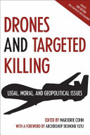 Drones and targeted killing : legal, moral, and geopolitical issues /