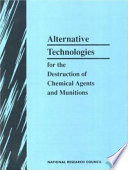 Alternative technologies for the destruction of chemical agents and munitions /
