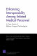 Enhancing interoperability among enlisted medical personnel : a case study of military surgical technologists /