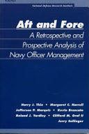 Aft and fore : a retrospective and prospective analysis of Navy officer management /