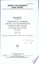 Reform of the professional boxing industry : hearing before the Committee on Commerce, Science, and Transportation, United States Senate, One Hundred Sixth Congress, first session, April 22, 1999.