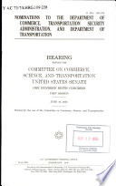 Nominations to the Department of Commerce, Transportation Security Administration, and Department of Transportation : hearing before the Committee on Commerce, Science, and Transportation, United States Senate, One Hundred Ninth Congress, first session, June 16, 2005.