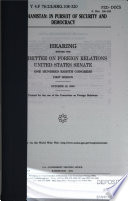 Afghanistan : in pursuit of security and democracy : hearing before the Committee on Foreign Relations, United States Senate, One Hundred Eighth Congress, first session, October 16, 2003.