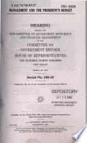 Management and the President's budget : hearing before the Subcommittee on Government Efficiency and Financial Management of the Committee on Government Reform, House of Representatives, One Hundred Eighth Congress, first session, March 26, 2003.