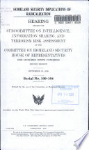 The homeland security implications of radicalization : hearing before the Subcommittee on Intelligence, Information Sharing, and Terrorism Risk Assessment of the Committee on Homeland Security, House of Representatives, One Hundred Ninth Congress, second session, September 20, 2006.
