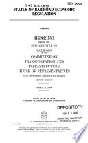 Status of railroad economic regulation : hearing before the Subcommittee on Railroads of the Committee on Transportation and Infrastructure, House of Representatives, One Hundred Eighth Congress, second session,  March 31, 2004.