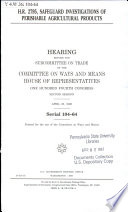 H.R. 2795, safeguard investigations of perishable agricultural products : hearing before the Subcommittee on Trade of the Committee on Ways and Means, House of Representatives, One Hundred Fourth Congress, second session, April 25, 1996.