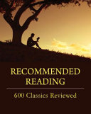 Recommended reading : 600 classics reviewed /