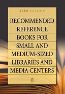 Recommended reference books for small and medium-sized libraries and media centers.