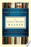 The Great Books reader : excerpts and essays on the most influential books in western civilization /