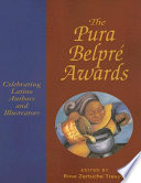 The Pura Belpré Awards : celebrating Latino authors and illustrators /