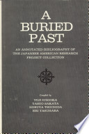 A Buried past; an annotated bibliography of the Japanese American Research Project Collection.