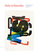 Only on Saturday : the wood type prints of Jack Stauffacher /