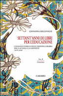 Settant'anni di libri per l'educazione : catalogo storico delle edizioni Carabba per la scuola e la gioventù (1879-1950) /