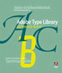 Adobe type library : reference book = Adobe-Schriftenbibliothek : referenzhandbuch = Guide de référence de la typothèque Adobe.