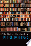 The Oxford handbook of publishing /