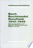 Buch, Buchhandel und Rundfunk 1945-1949 /