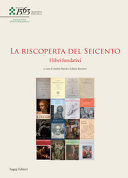 La riscoperta del Seicento : i libri fondativi /