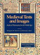 Medieval texts and images : studies of manuscripts from the Middle Ages /