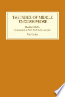 The index of Middle English prose : manuscripts in New York City libraries /