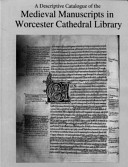 A descriptive catalogue of the medieval manuscripts in Worcester Cathedral Library /