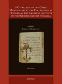 A catalogue of the Greek manuscripts at the Ecclesiastical Historical and Archival Institute of the Patriarchate of Bulgaria.