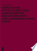 Katalog der mittelalterlichen handschriften der universitats- und landesbibliothek bonn.