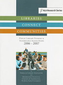 Libraries connect communities : public library funding & technology access study, 2006-2007 /