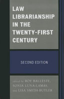 Law librarianship in the twenty-first century /