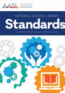 National school library standards for learners, school librarians, and school libraries /