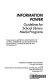 Information power : guidelines for school library media programs /