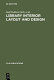 Library interior layout and design : proceedings of the seminar held in Frederiksdal, Denmark, June 16-20, 1980 /