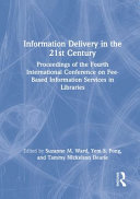 Information delivery in the 21st century : proceedings of the Fourth International Conference on Fee-based Information Services in Libraries /