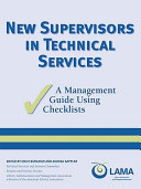 New supervisors in technical services : a management guide using checklists /