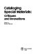 Cataloging special materials : critiques and innovations /