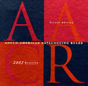 Anglo-American cataloguing rules /