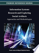 Information systems research and exploring social artifacts : approaches and methodologies /