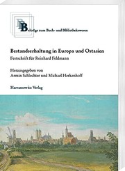 Bestandserhaltung in Europa und Ostasien : Festschrift für Reinhard Feldmann /